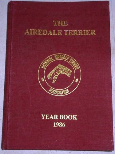 VINTAGE 1986 AIREDALE TERRIER YEARBOOK: EXCELLENT BOOK.: DOG BREED/SHOWS Etc