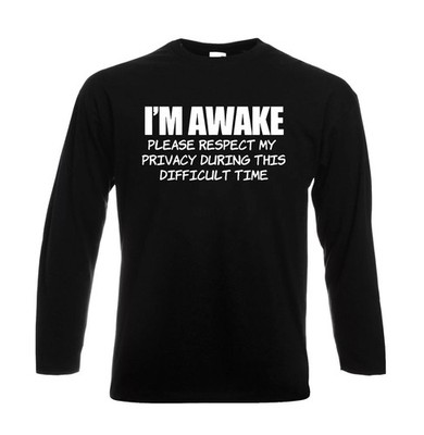 Ich bin wach lustiger introvertierter Witz sarkastisch Herren Langarm Party Geschenk T-Shirt Top