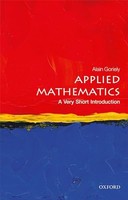 Alain Goriely - Applied Mathematics A Very Short Introduction - Paper - G245Z