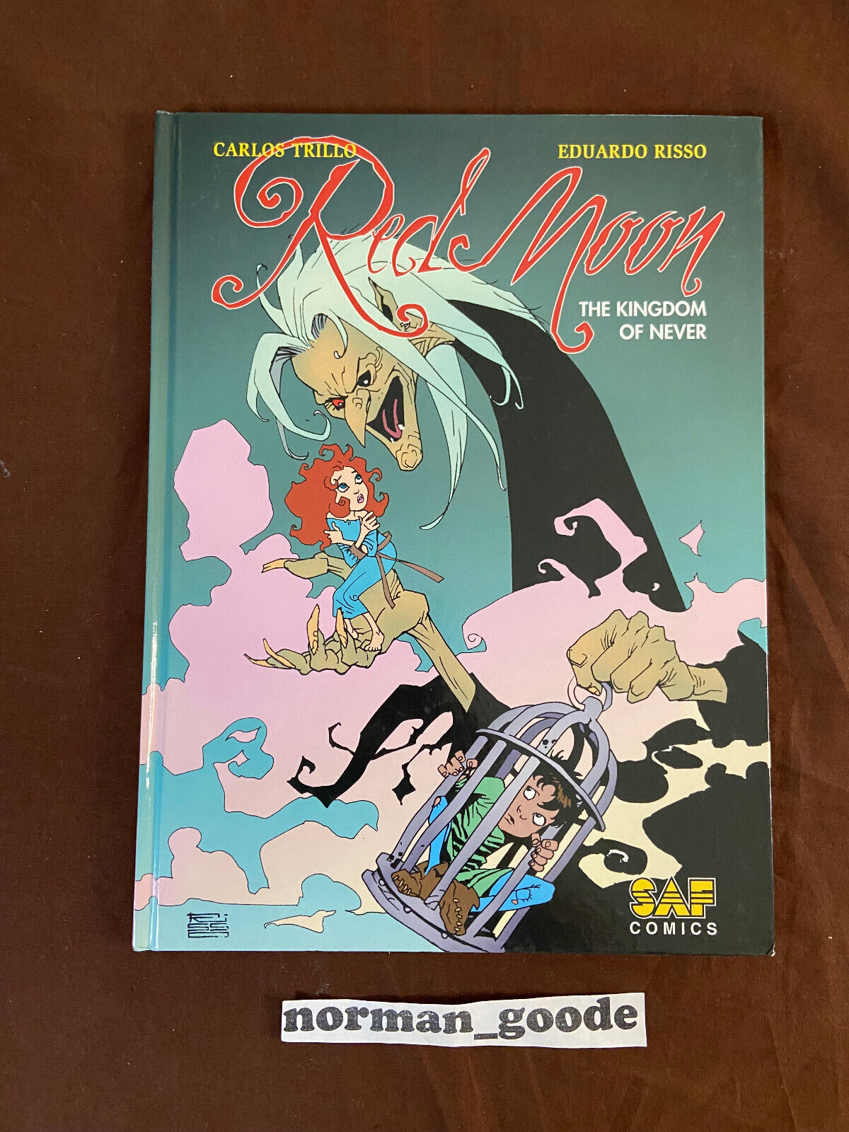 Red Moon Kingdom of Never *NEW* Hardcover Carlos Trillo