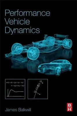 Performance Vehicle Dynamics Engineering and Applications James Balkwill Buch