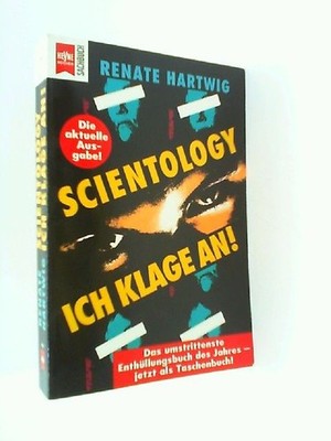 Scientology - Ich klage an! Hartwig, Renate: