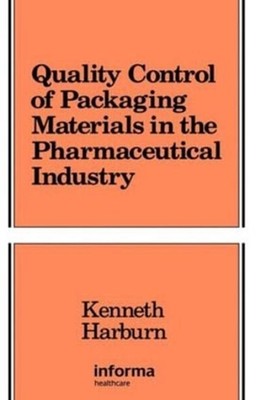 Quality Control of Packaging Materials in the Pharmaceutical Industry by Kenneth