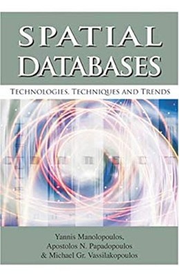 Spatial Databases : Technologies, Techniques and Trends Paperback