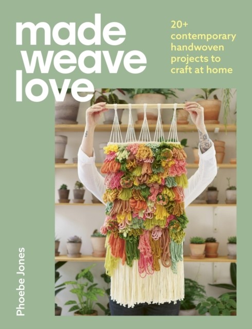 Made Weave Love by Phoebe Jones (Paperback Book)