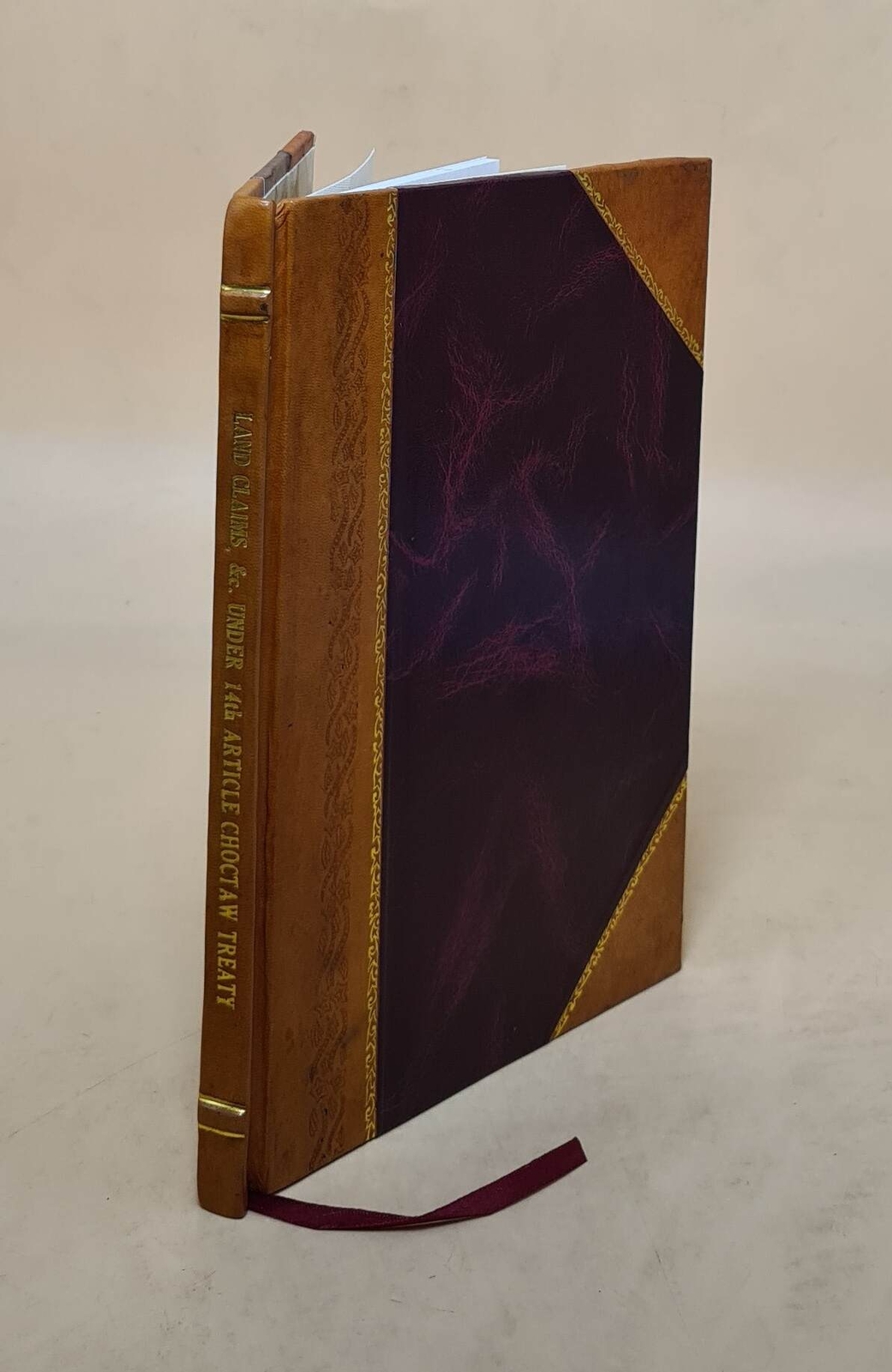 Choctaw Treaty Land Claims Under 14th Article Leather Bound Edition