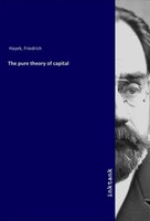 The Pure Theory Of Capital Friedrich Hayek Taschenbuch Englisch