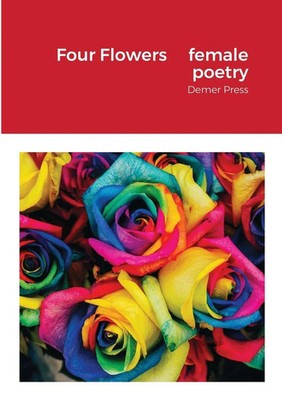 Four poets from various countries | Four Flowers, female poetry | Taschenbuch