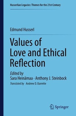 Werte der Liebe und ethische Reflexion: Neue Erkenntnisse aus Husserls Phänomenologie