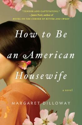 How to Be an American Housewif- 9780399156373, Margaret Dilloway, hardcover, new