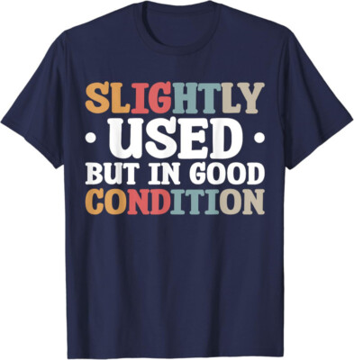 Slightly Used But In Good Condition Funny Unisex T-Shirt