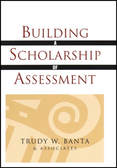 Building a Scholarship of Assessment by TW Banta PAPERBACK 9780470623077