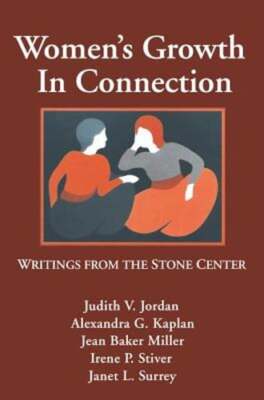 Women's Growth in Connection: Writings from the Stone Center by Jordan: New