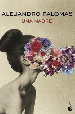 Una madre: 1 (Novela), Palomas, Alejandro