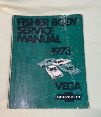 1973 Chevrolet Chevy Vega H Body Fisher Body Service Manual