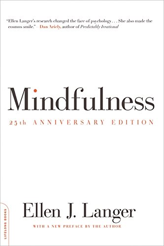 Mindfulness, 25th anniversary edition (Merloyd Lawrence Book) - Langer, Ellen