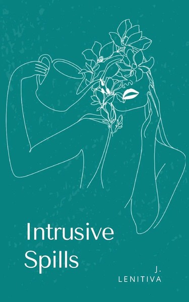 J. Lenitiva | Intrusive Spills | Taschenbuch | Englisch (2024)-image
