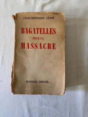 Louis Ferdinand Céline :  Bagatelles pour un massacre 18 édition 1937 - Photo 1/4