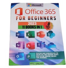 Microsoft Office 365 for Beginners 2023 - 11 Books In 1 - Eric Walher