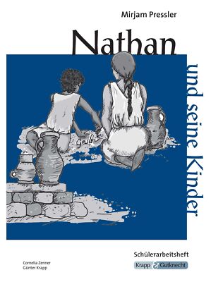 Cornelia Zenner; Günter Krapp / Nathan und seine Kinder   Mirjam Pressler   Schü