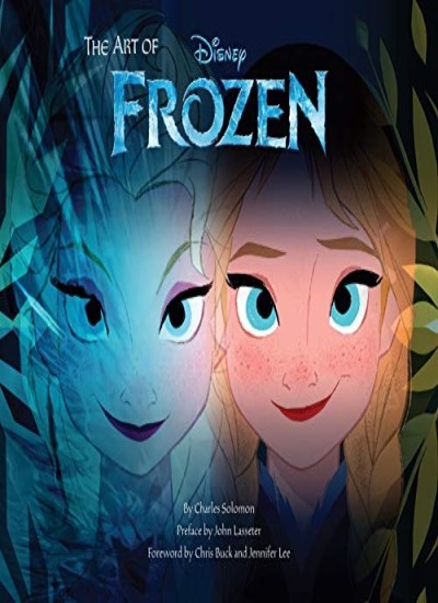 Art of Frozen,John Lasseter,Charles Solomon,Chris Buck