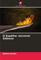 Nebiha Annabi | O Espelho: Escrever SilêNcio | Taschenbuch | Portugiesisch