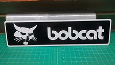 Bobcat LOADER CONSTRUCTION EQUIPMENT Aluminum Sign  6" x 24"