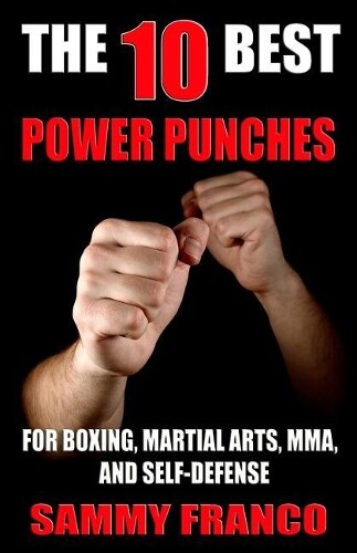 Sammy Franco The 10 Best Power Punches (Tascabile) 10 Best
