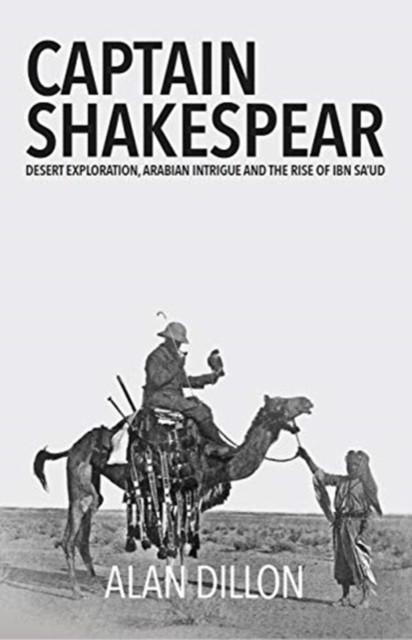 Captain Shakespear by Mr Alan Dillon (Hardback Book)