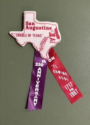 San Augustine ''Cradle of Texas'' 250th Anniversary pin and ribbons from 1967