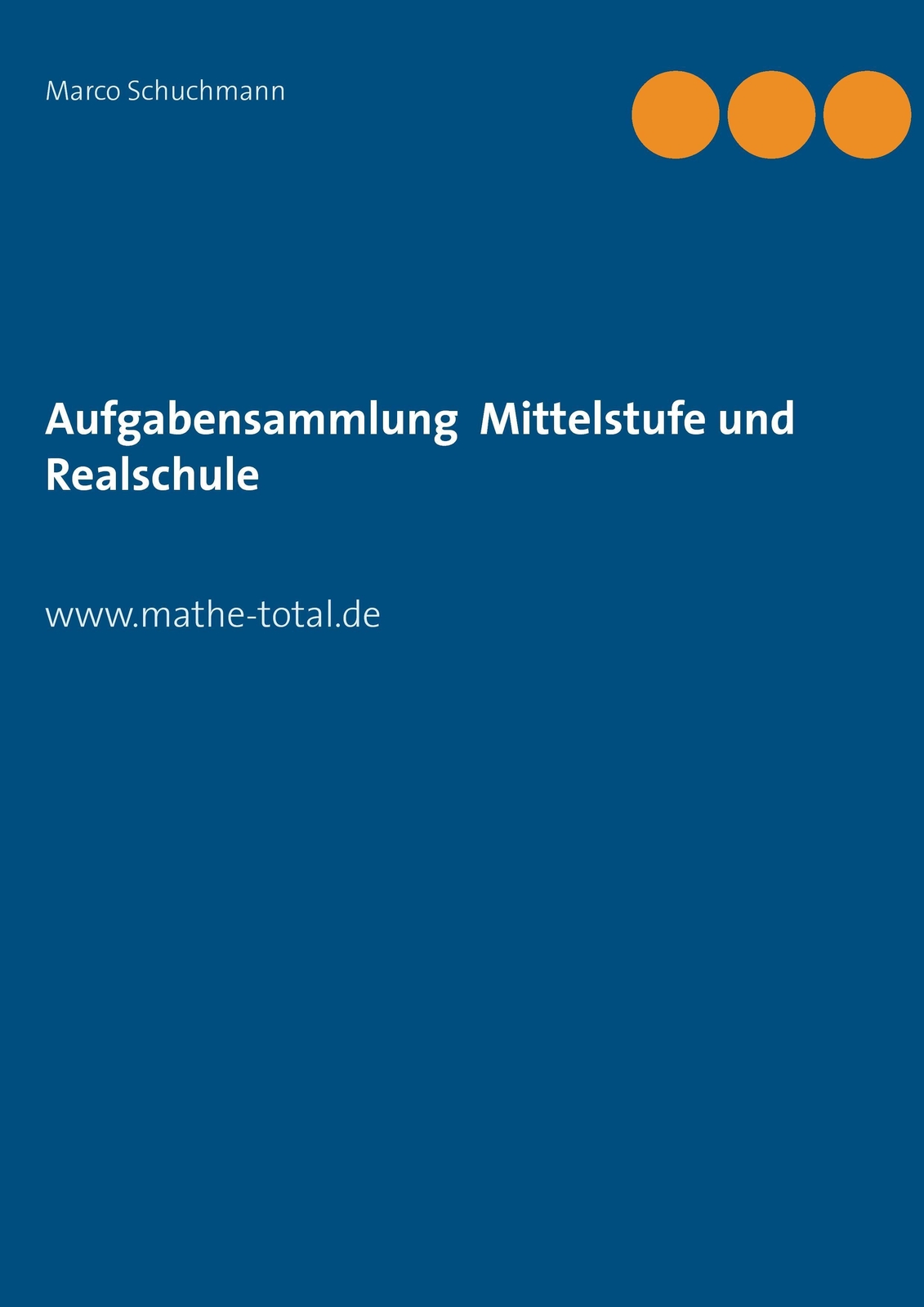 Thumbnail - Aufgabensammlung Mittelstufe Und Realschule | Marco Schuchmann |