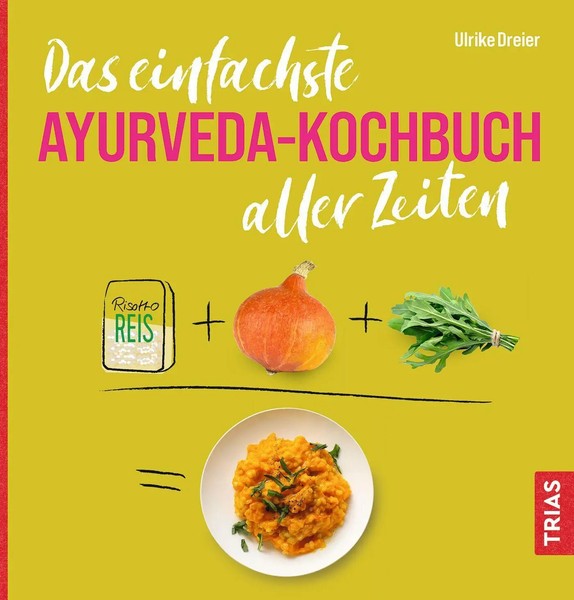 Das Einfachste Ayurveda-Kochbuch Aller Zeiten | Ulrike Dreier | Taschenbuch-image
