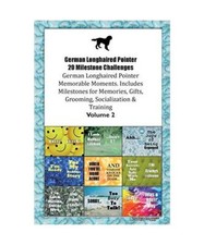 German Longhaired Pointer 20 Milestone Challenges German Longhaired Pointer Memo