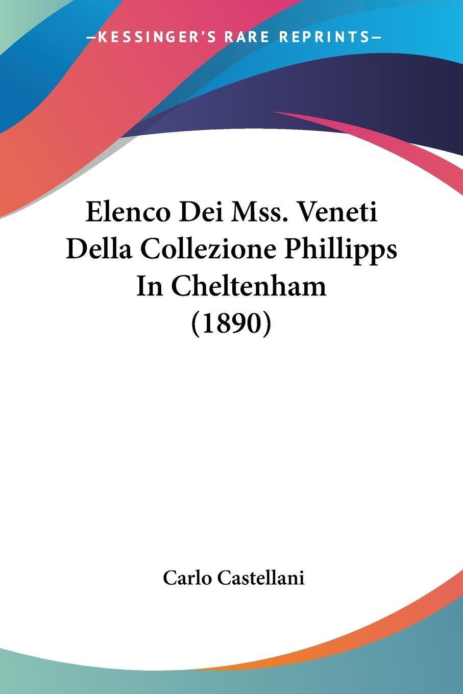 Thumbnail - Elenco Dei Mss. Veneti Della Collezione Phillipps In Cheltenham (1890)