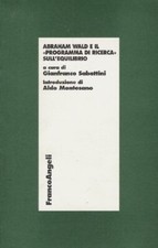 Abraham Wald e il programma di ricerca sull'equilibrio - Gianfranco Sabattini