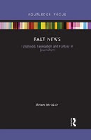 Fake News Falsehood, Fabrication And Fantasy In Journalism Brian Mcnair Buch