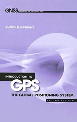 Introduction to GPS: The Global Positioning System, Second Editi