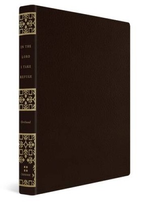 In the Lord I Take Refuge: 150 Daily Devotions through the Psalms (Gift E - GOOD