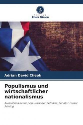 Populismus Und Wirtschaftlicher Nationalismus Australiens Erster