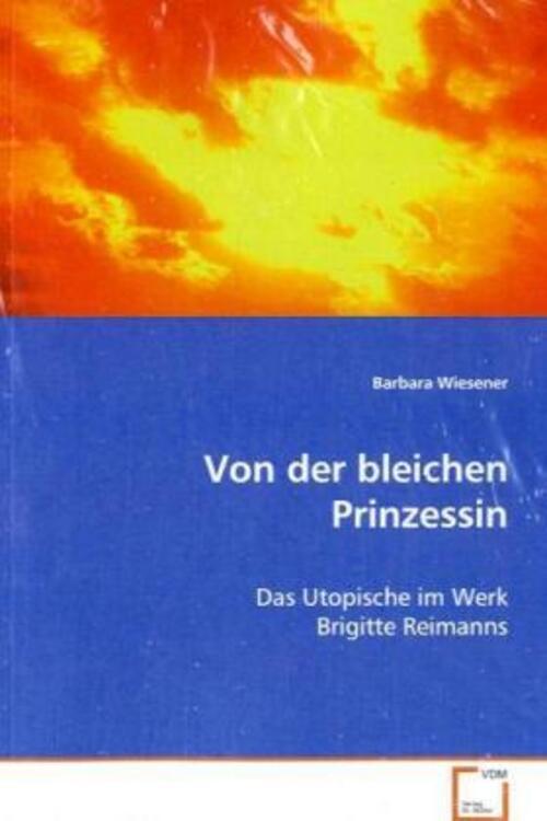 Thumbnail - Barbara Wiesener | Von Der Bleichen Prinzessin | Taschenbuch | Deutsch
