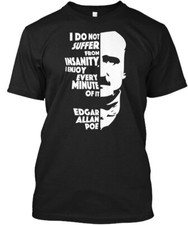 Edgar Allan Poe Insanity Quote Poet Tee T-Shirt Made in the USA Size S to 5XL