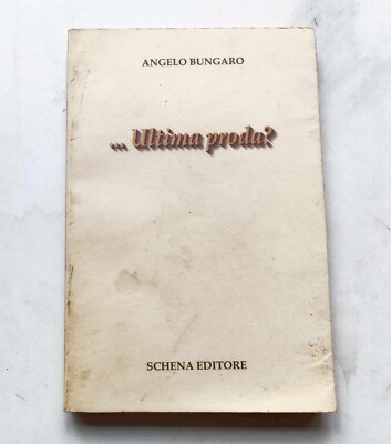 ... ULTIMA PRODA? - Angelo Bungaro - 1994