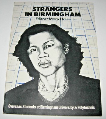 Strangers in Birmingham - Mary Hall - 1970's Overseas Students at Birmingham Uni