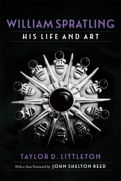 William Spratling : His Life and Art, Paperback by Littleton, Taylor D.; Reed...