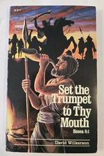 Set the Trumpet to Thy Mouth - Paperback  1985 By Wilkerson, David