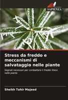 Sheikh Tahir Majeed | Stress Da Freddo E Meccanismi Di Salvataggio Nelle Piante