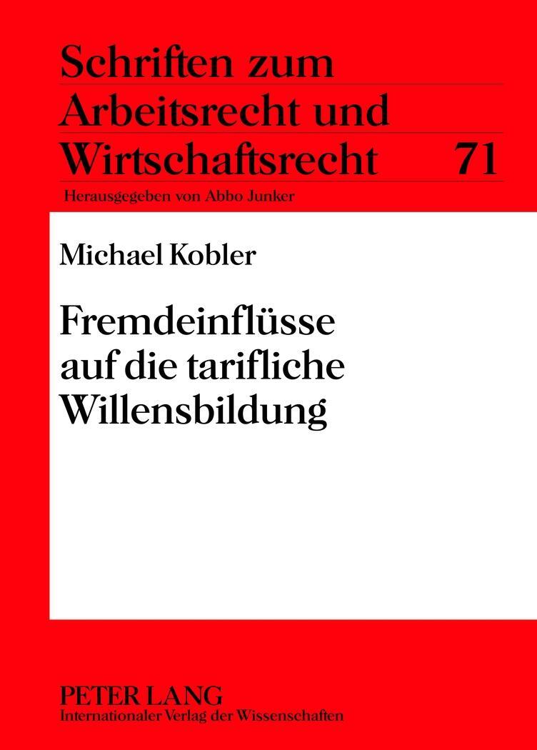 Fremdeinflüsse Auf Die Tarifliche Willensbildung | Buch |