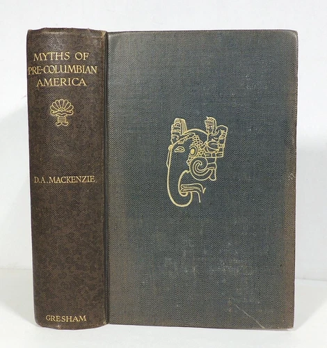 Myths Of Pre-Columbian America with 34 Plates & A Fold Out Map ~ circa 1920s