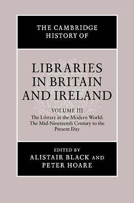 The Cambridge History of Libraries in Britain and Ireland: Volume 3, 1850–2000