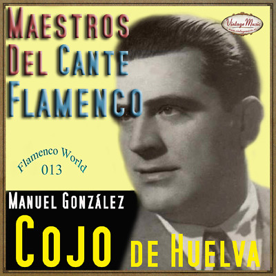 COJO DE HUELVA CD Flamenco World #13/22 Spain Guitar Baile Cante Jondo olé